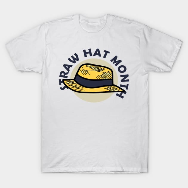 April - Straw Hat Month T-Shirt by fistfulofwisdom